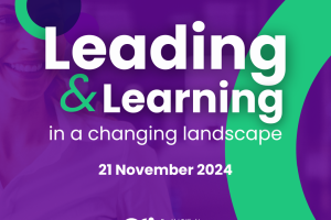 Graphic with text "Leading & Learning in a changing landscape, 21 November 2024"