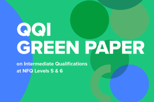 QQI Green Paper on Intermediate Qualifications at NFQ Levels 5 & 6